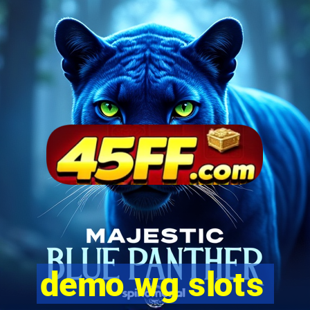 demo wg slots